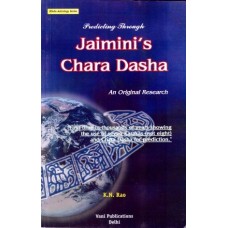 Predicting through Jaimini's Chara Dasha : An Original Research by K.N.Rao